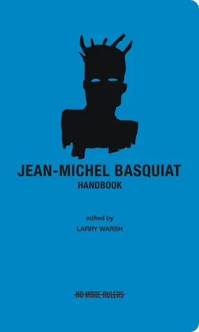 Jean-Michel Basquiat Handbook