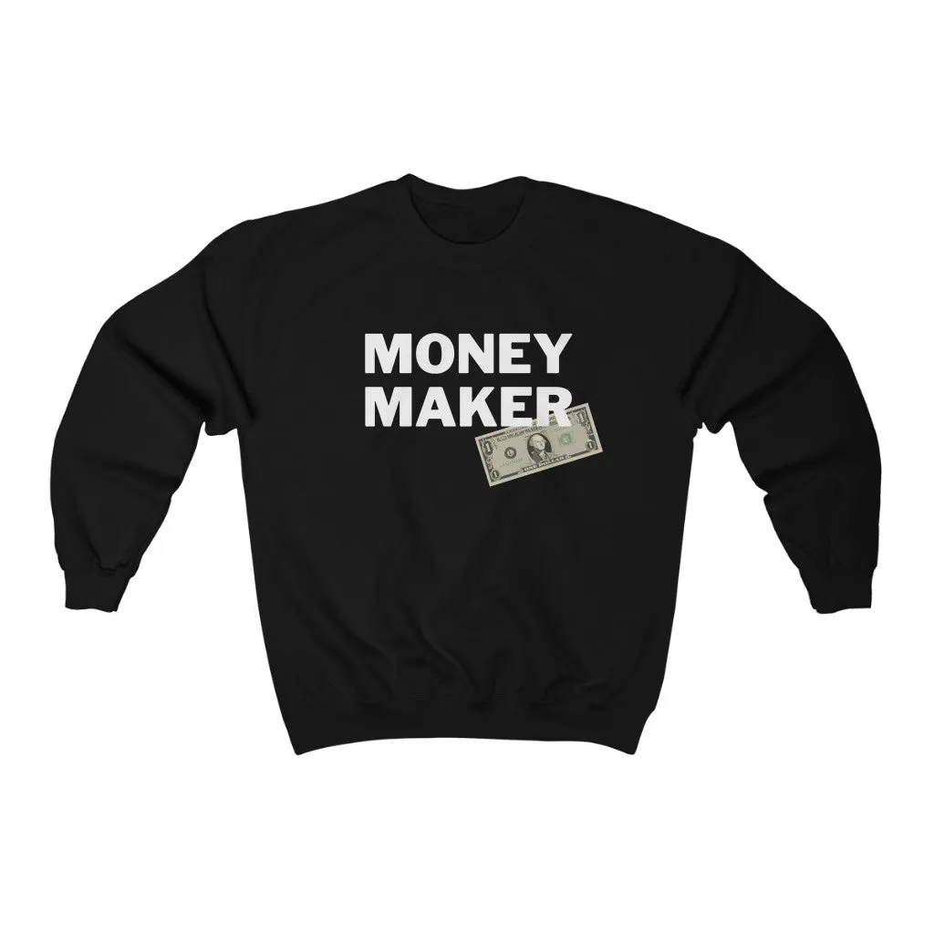 Money Maker Sweatshirt